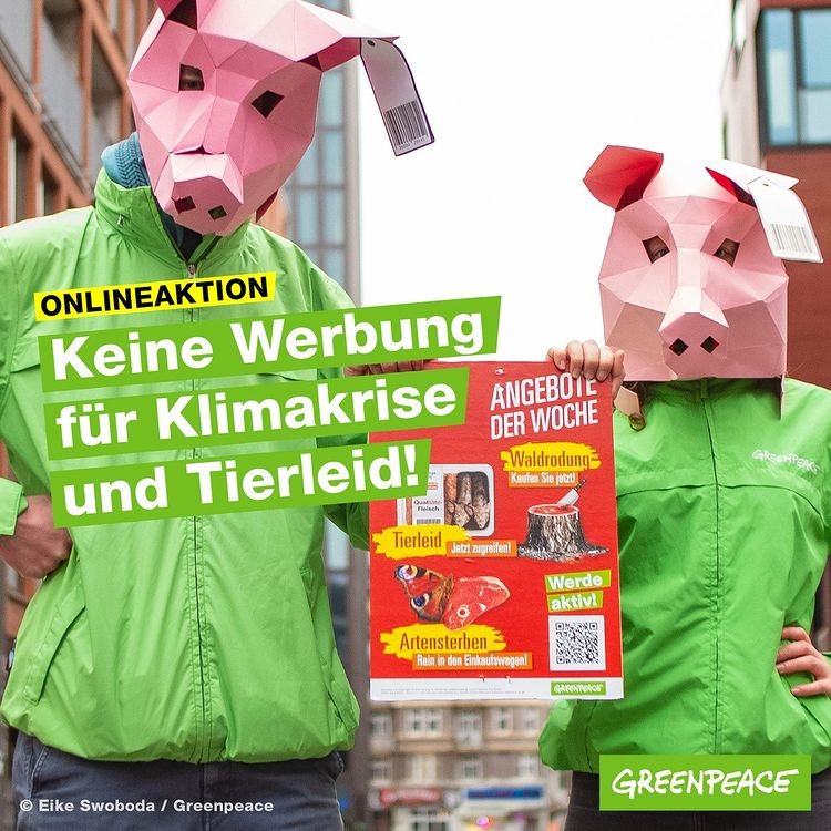Greenpeace Deutschland – online kampaň Keine Werbung für Klimakrise und Tierleid